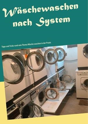 WÄSCHEWASCHEN NACH SYSTEM | 9783738628159 | RUBMANN, DANIEL