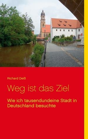WEG IST DAS ZIEL | 9783751916424 | DEISS, RICHARD