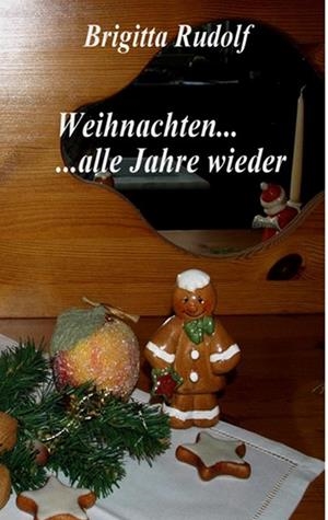WEIHNACHTEN ... ALLE JAHRE WIEDER | 9783741288197 | RUDOLF, BRIGITTA