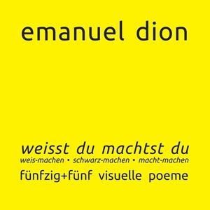 WEISST DU MACHTST DU: WEIS-MACHEN, SCHWARZ-MACHEN, MACHT-MACHEN | 9783741289514 | DION, EMANUEL