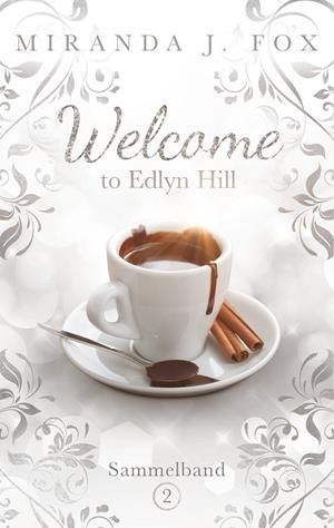 WELCOME TO EDLYN HILL | 9783750416123 | FOX, MIRANDA J.