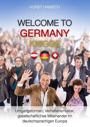 WELCOME TO GERMANY-KNIGGE 2100 | 9783749419920 | HANISCH, HORST