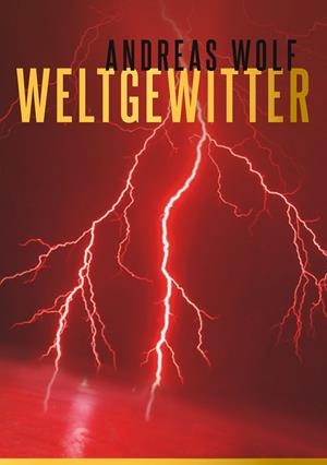 WELTGEWITTER | 9783749459568 | WOLF, ANDREAS