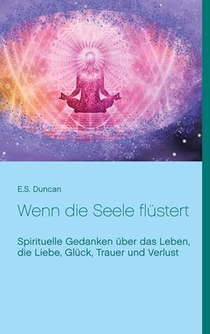 WENN DIE SEELE FLÜSTERT | 9783750436374 | DUNCAN, E.S.