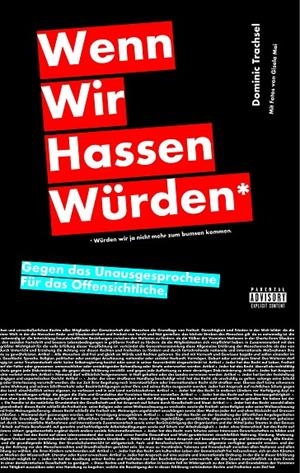 WENN WIR HASSEN WÜRDEN. | 9783749480982 | TRACHSEL, DOMINIC