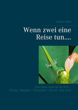 WENN ZWEI EINE REISE TUN.... | 9783744886031 | HABLA, ANDREA