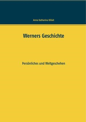 WERNERS GESCHICHTE | 9783750424647 | KILLAIT, ANNA KATHARINA