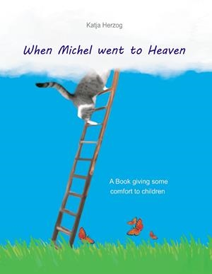 WHEN MICHEL WENT TO HEAVEN | 9783744897211 | HERZOG, KATJA
