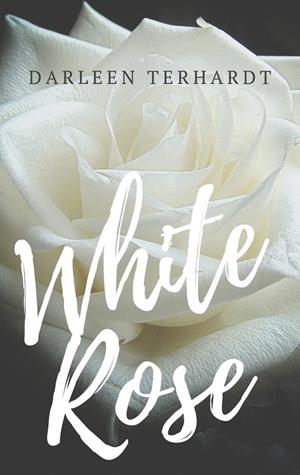 WHITE ROSE | 9783749496488 | TERHARDT, DARLEEN