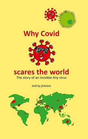 WHY COVID  SCARES THE WORLD | 9783751904872 | FOTOLULU