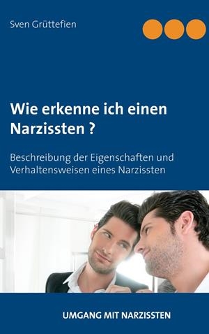 WIE ERKENNE ICH EINEN NARZISSTEN ? | 9783750442450 | GRUTTEFIEN, SVEN