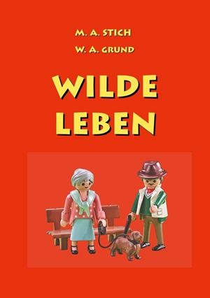 WILDE LEBEN | 9783743189973 | GRUND, WOLFGANG / STICH, MARIA