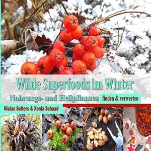 WILDE SUPERFOODS IM WINTER | 9783738612134 | SCHAAD, XENIA / SEITERS, NICLAS