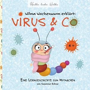WILMA WOCHENWURM ERKLÄRT: VIRUS & CO | 9783752898965 | BOHNE, SUSANNE