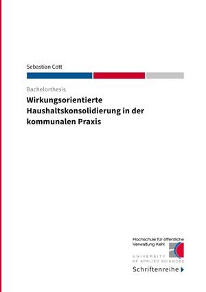 WIRKUNGSORIENTIERTE HAUSHALTSKONSOLIDIERUNG IN DER KOMMUNALEN PRAXIS | 9783750402836 | COTT, SEBASTIAN / KEHL, HOCHSCHULE FUR OFFENTLICHE