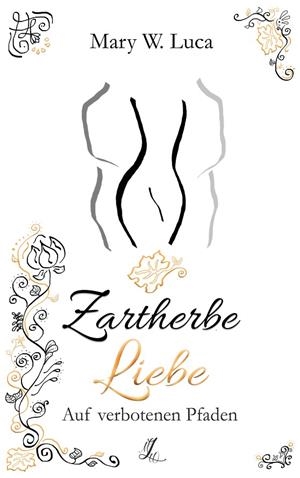 ZARTHERBE LIEBE | 9783752899009 | LUCA, MARY W.