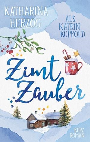 ZIMTZAUBER | 9783738606539 | KOPPOLD, KATRIN / HERZOG, KATHARINA