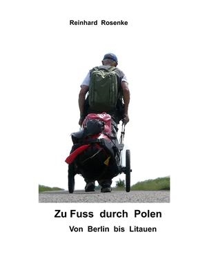 ZU FUß DURCH POLEN | 9783749485703 | ROSENKE, REINHARD