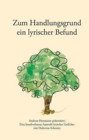 ZUM HANDLUNGSGRUND EIN LYRISCHER BEFUND | 9783750473270 | HERRMANN, ANDREAS