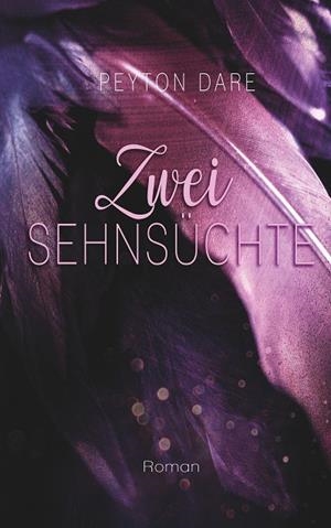 ZWEI SEHNSÜCHTE | 9783748118992 | DARE, PEYTON