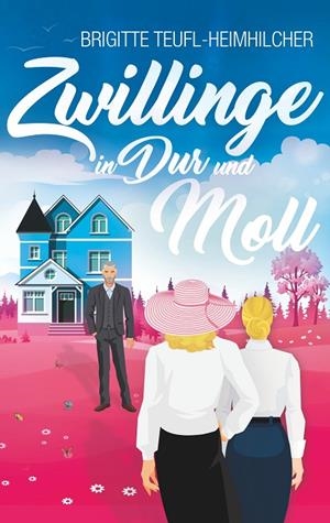 ZWILLINGE IN DUR UND MOLL | 9783752870015 | TEUFL-HEIMHILCHER, BRIGITTE