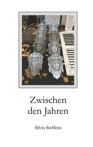 ZWISCHEN DEN JAHREN | 9783752820720 | STEFFENS, SILVIA
