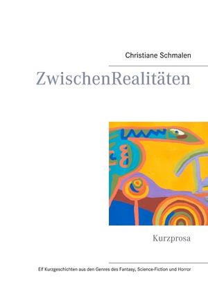 ZWISCHENREALITÄTEN | 9783750425255 | SCHMALEN, CHRISTIANE