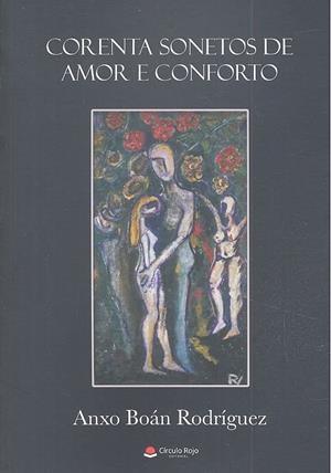 CORENTA SONETOS DE AMOR E CONFORTO | 9788491759300 | BOAN RODRIGUEZ, ANXO