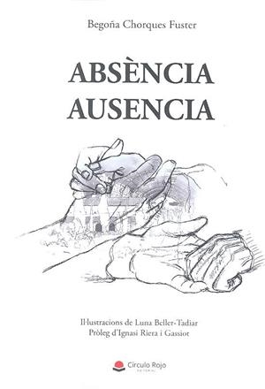 ABSENCIA AUSENCIA | 9788413042022 | CHORQUES FUSTER, BEGOÑA