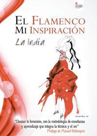 FLAMENCO, MI INSPIRACIÓN | 9788491151944 | , LA INDIA