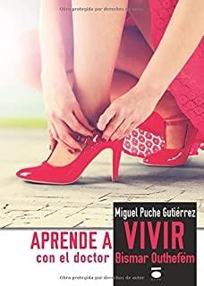 APRENDE A VIVIR CON EL DOCTOR BISMAR OUTHEFËM | 9788415940272 | PUCHE GUTIÉRREZ, MIGUEL