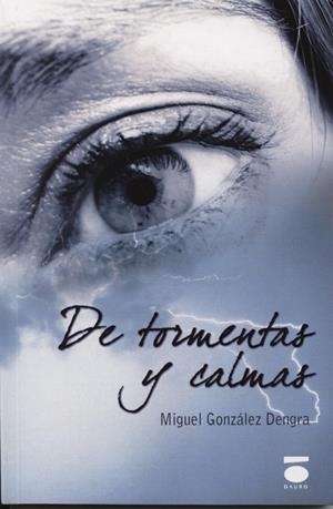 DE TORMENTAS Y CALMAS | 9788415940173 | GONZÁLEZ DENGRA, MIGUEL