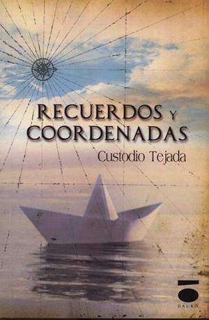 RECUERDOS Y COORDENADAS | 9788415940197 | TEJADA, CUSTODIO