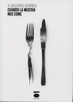 CUANDO LA MISERIA NOS COME | 9788415940289 | NAVARRO-BARRIGA, ANTONIO