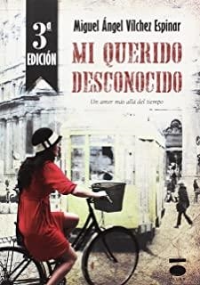 MI QUERIDO DESCONOCIDO | 9788415940425 | VÍLCHEZ ESPINAR, MIGUEL ÁNGEL