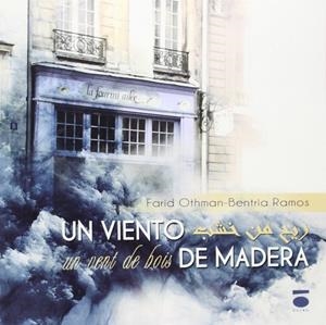 VIENTO DE MADERA, UN | 9788415940517 | OTHMAN, FARID / RAMOS, BENTRIA