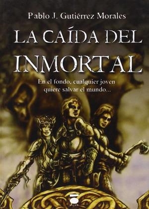 CAÍDA DEL INMORTAL, LA | 9788415940876 | GUTIÉRREZ MORALES, PABLO J.