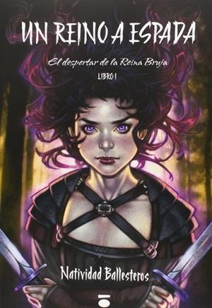 REINO A ESPADA, UN | 9788416340002 | BALLESTEROS, NATIVIDAD