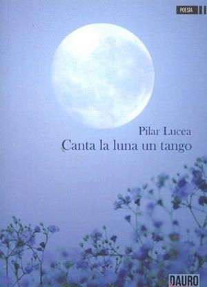 CANTA LA LUNA UN TANGO | 9788416340712 | LUCEA, PILAR
