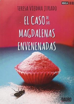 CASO DE LAS MAGDALENAS ENVENENADAS, EL | 9788416340774 | VIEDMA JURADO, TERESA