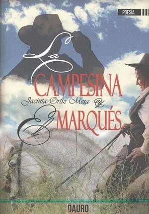 CAMPESINA Y EL MARQUÉS, LA | 9788494774157 | ORTIZ MESA, JACINTA