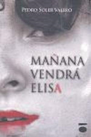 MAÑANA VENDRÁ ELISA | 9788496677715 | SOLER VALERO, PEDRO