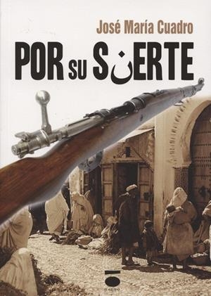 POR SU SUERTE | 9788496677722 | CUADRO PINA, JOSÉ MARÍA