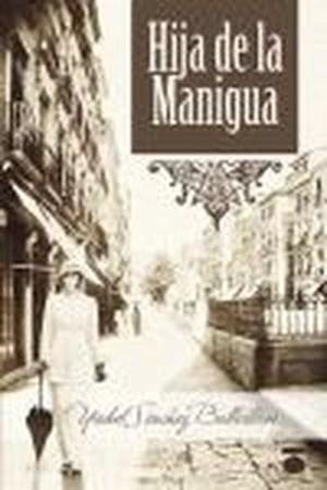 HIJA DE LA MANIGUA | 9788496677791 | SÁNCHEZ BALLESTEROS, YSABEL