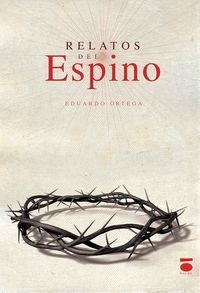 RELATOS DEL ESPINO | 9788416340149 | ORTEGA, EDUARDO