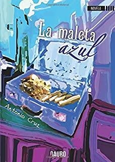 MALETA AZUL, LA | 9788417458034 | CRUZ, ANTONIO