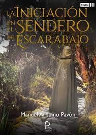 INICIACIÓN EN EL SENDERO DEL ESCARABAJO | 9788418183720 | ARDUINO PAVÓN, MANUEL