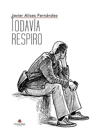 TODAVIA RESPIRO | 9788413851204 | ALISES FERNANDEZ, JAVIER