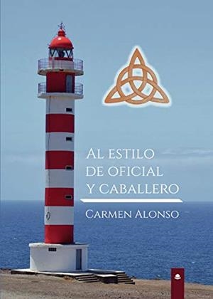AL ESTILO DE OFICIAL Y CABALLERO | 9788413502380 | ALONSO VEGA, CARMEN DEL PINO