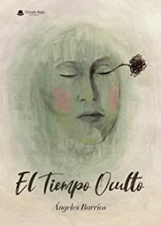 TIEMPO OCULTO, EL | 9788413850429 | BARRIOS, ANGELES